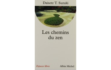 Les chemins du Zen - Daisetz Teitaro Suzuki