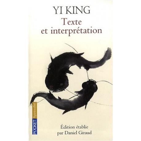 Yi King texte et interprétation - Daniel Giraud