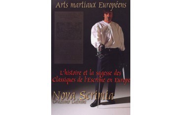 Nova Scrimia,  l'histoire & la sagesse des classiques de l'escrime