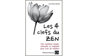 Les 4 clefs du Zen - Jean-Marc Baudat