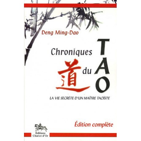 Chroniques du Tao - Den Ming-Dao (édition complète)