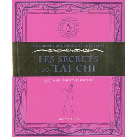 Les secrets du Tai Chi (les 7 mouvements essentiels) - Faulks