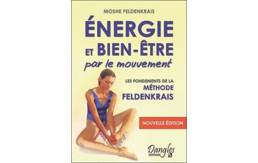 Energie et bien être par le mouvement - Feldenkrais