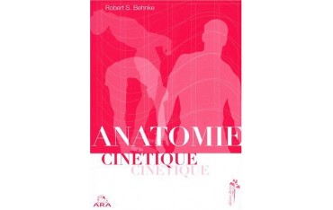 Anatomie cinétique - Robert S. Behnke