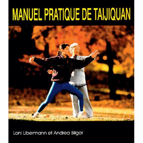 Manuel pratique de Taijiquan - Libermann & Bilger