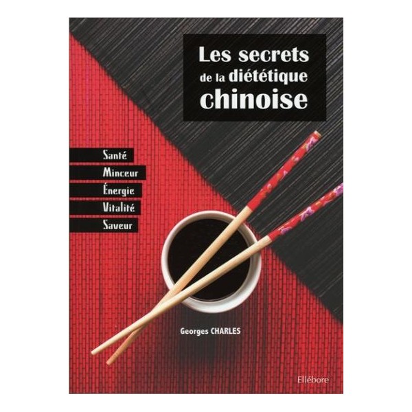 Les secrets de la diététique chinoise - Georges Charles