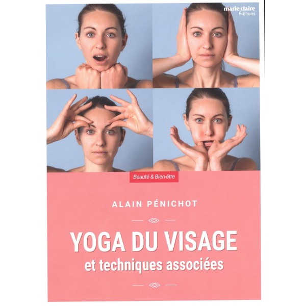 Yoga du visage et techniques associées - Alain Pénichot