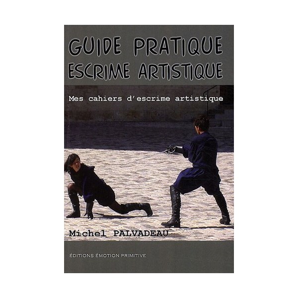 Guide pratique escrime artistique - M Palvadeau