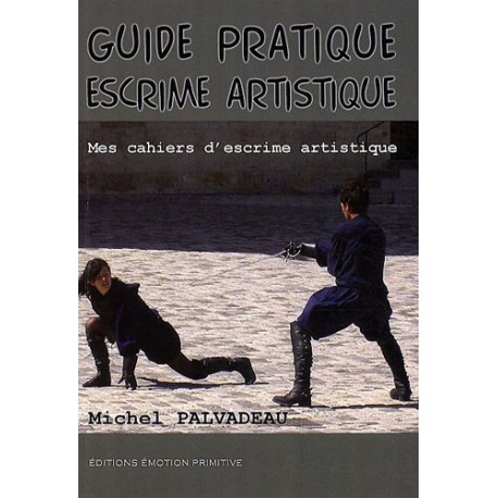 Guide pratique escrime artistique - M Palvadeau
