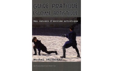 Guide pratique escrime artistique - M Palvadeau