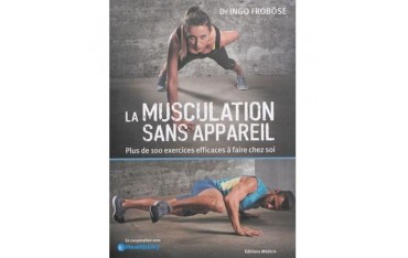 La musculation sans appareil - Ingo Froböse