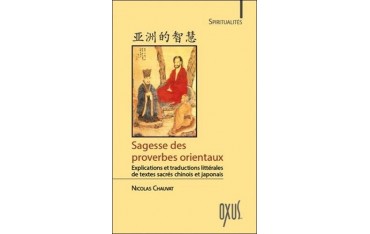 Sagesse des proverbes orientaux - Nicolas Chauvat