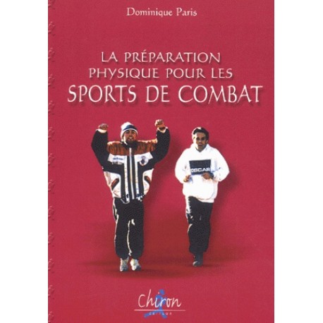 La préparation physique pour les sports de combat - D Paris