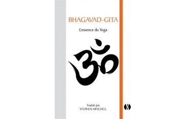 Bhagavad-Gita l'essence du yoga - Stephen Mitchell