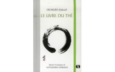 Le livre du Thé - Okakura Kakuzô