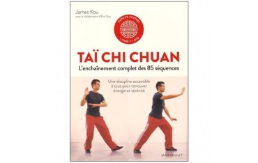 Taï Chi Chuan, l'enchaînement complet des 85 séquences (DVD inclus) - James Kou