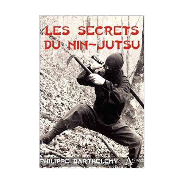 Les secrets du Nin-Jutsu - Philippe Barthelemy