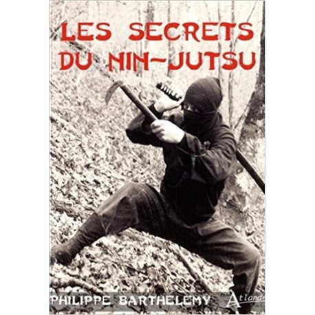 Les secrets du Nin-Jutsu - Philippe Barthelemy