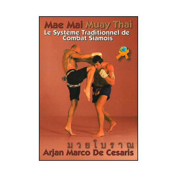 Mae Mai Muay Thai, le système traditionnel de combat Siamois-Cesaris