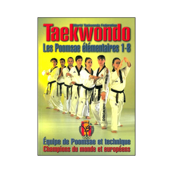 Taekwondo les poomsae élémentaires 1-8 - champions du monde