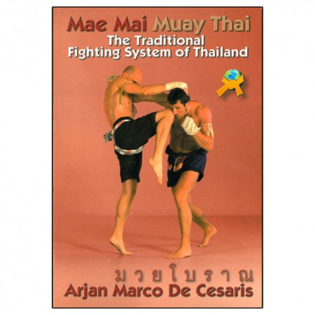 Mae Mai Muay Thai, tradition. fighting system of Thailand -De Cesaris