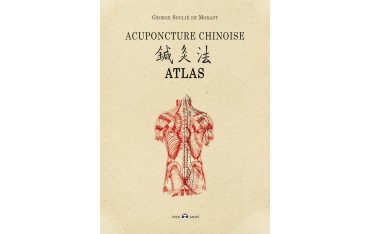 Acuponcture Chinoise Atlas - George Soulié de Morant