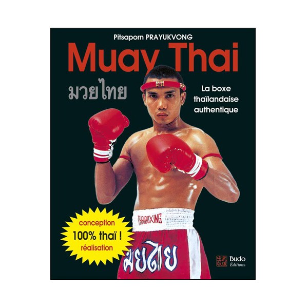 Muay Thai, la boxe thaïlandaise authentique - Pitsaporn Prayukvong