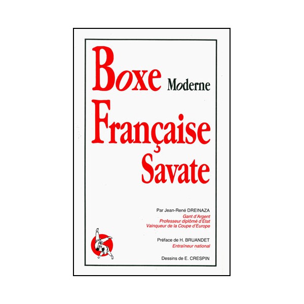 Boxe Française Savate moderne - Jean-René Dreinaza