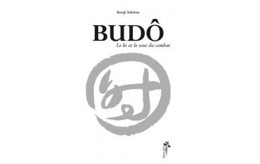 Budo, le Ki et le sens du combat - Kenji Tokitsu