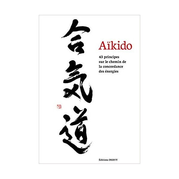 Aikido 43 principes  - T Grison