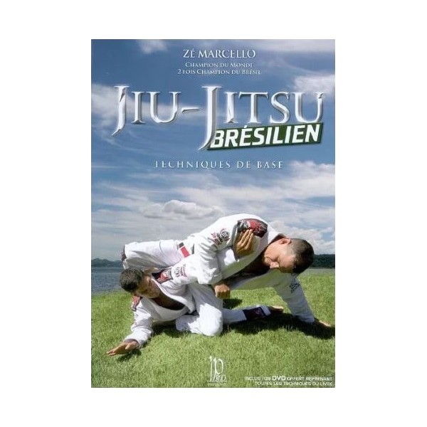 Jiu-Jitsu Brésilien, techniques de base ( DVD inclus ) - Zé Marcello