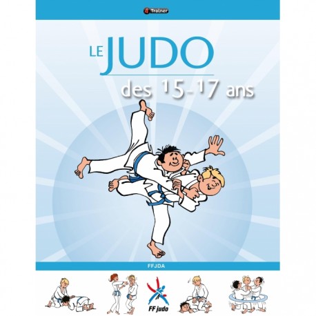 Le Judo des 15 - 17 ans - FFDJA