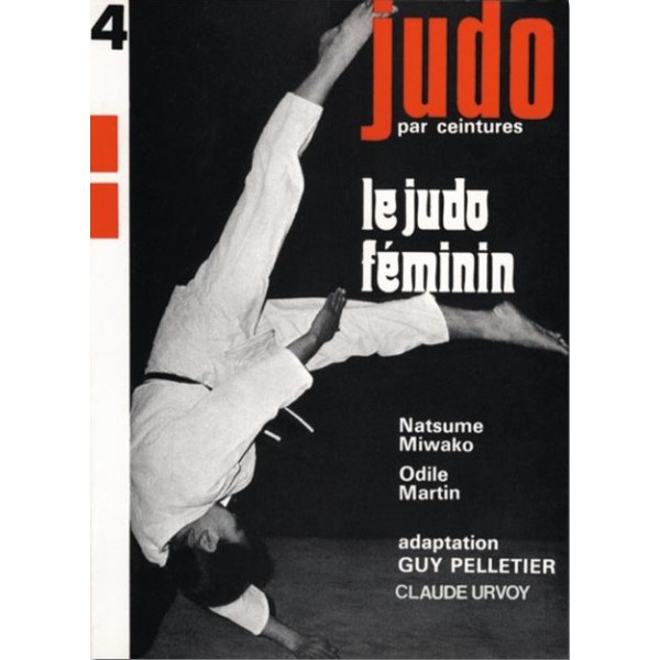 Judo par ceintures, le judo féminin - Guy Pelletier & Claude Urvoy