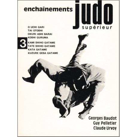 Judo supérieur tome 3, enchaînements