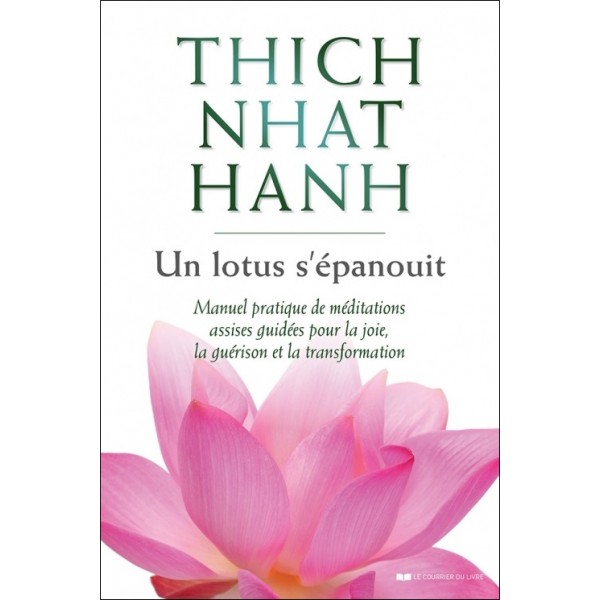 Un lotus s'épanouit - Thich Nhat Hanh