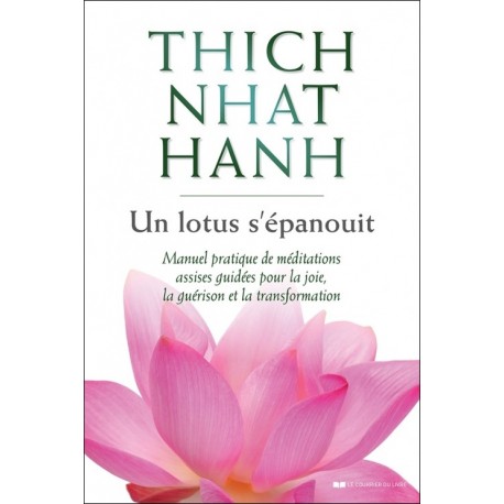 Un lotus s'épanouit - Thich Nhat Hanh
