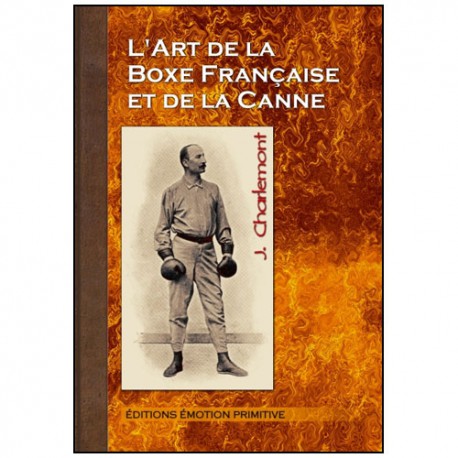 L'art de la boxe française et de la canne - Charlemont