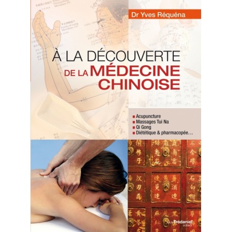 A la découverte de la Médecine Chinoise - Yves Réquéna