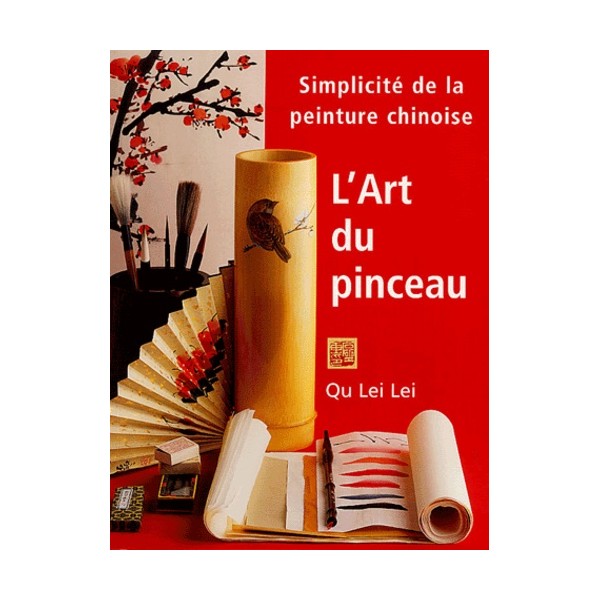 L'art du pinceau, simplicité de la peinture chinoise - Qu Lei Lei