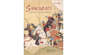 Samouraïs, dans l'univers des guerriers japonais - Stephen Turnbull