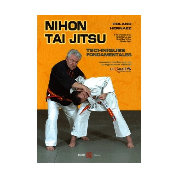 Nihon Tai Jitsu, techniques fondamentales - Roland Hernaez