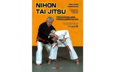 Nihon Tai Jitsu, techniques fondamentales - Roland Hernaez