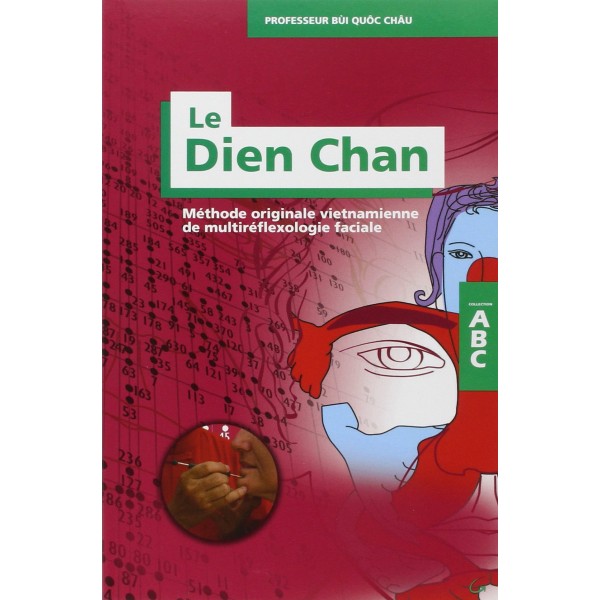 Abc du Dien Chan, méthode originale vietnamienne de multiréflexologie faciale - Bùi Quôc Châu