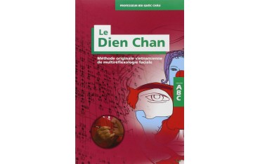 Abc du Dien Chan, méthode originale vietnamienne de multiréflexologie faciale - Bùi Quôc Châu