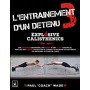 L'entraînement d'un détenu - Tome 3, Explosive Calisthenics - Paul Wade