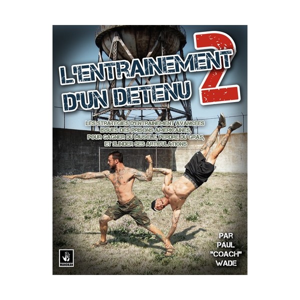 L'entraînement d'un détenu, Tome 3 - Paul Wade