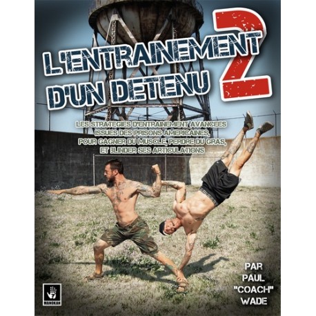 L'entraînement d'un détenu, Tome 3 - Paul Wade