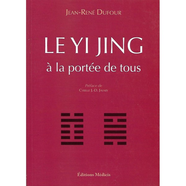 Le Yi Jing à la portée de tous - Jean-René Dufour