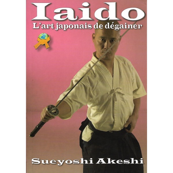 Iaido, l'art japonais de dégainer - Sueyoshi Akeshi