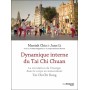 Dynamique interne du Tai Chi Chuan, la circulation de l'énergie dans le corps en mouvement - Mantak Chia & Juan Li